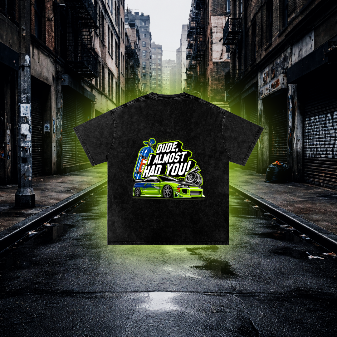 “Dude I Almost Had You” JDM Eclipse Inspired T-Shirt Streetwear Tee T-Shirt